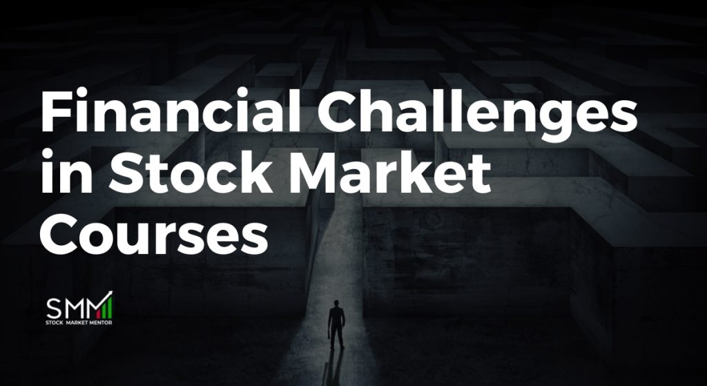 Navigating Financial Challenges in Stock Market Courses - SMM