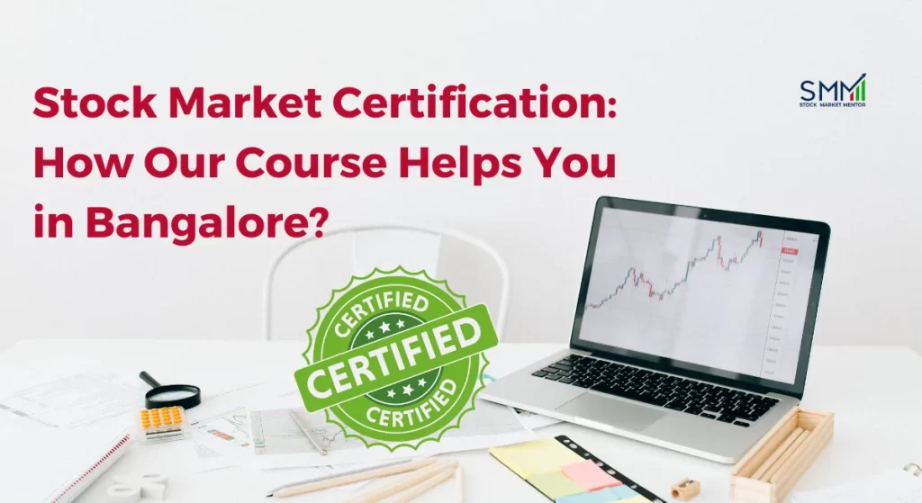 Stock Market Certification Course in Bangalore - SMM