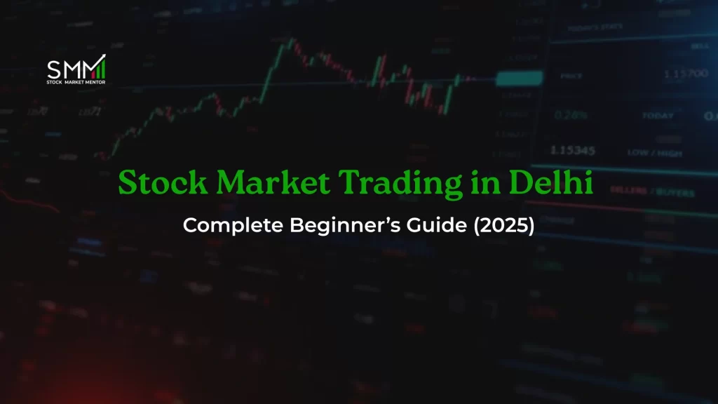 How to Learn Stock Market Trading in Delhi_ Complete Beginner’s Guide (2025)