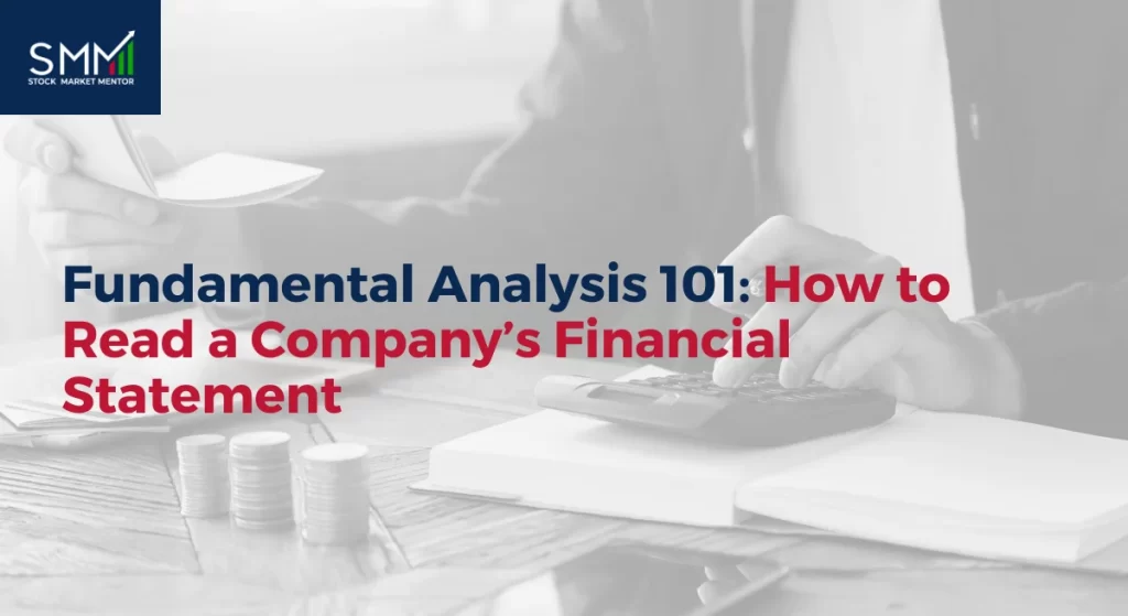 Fundamental Analysis 101: How to Read a Company’s Financial Statement