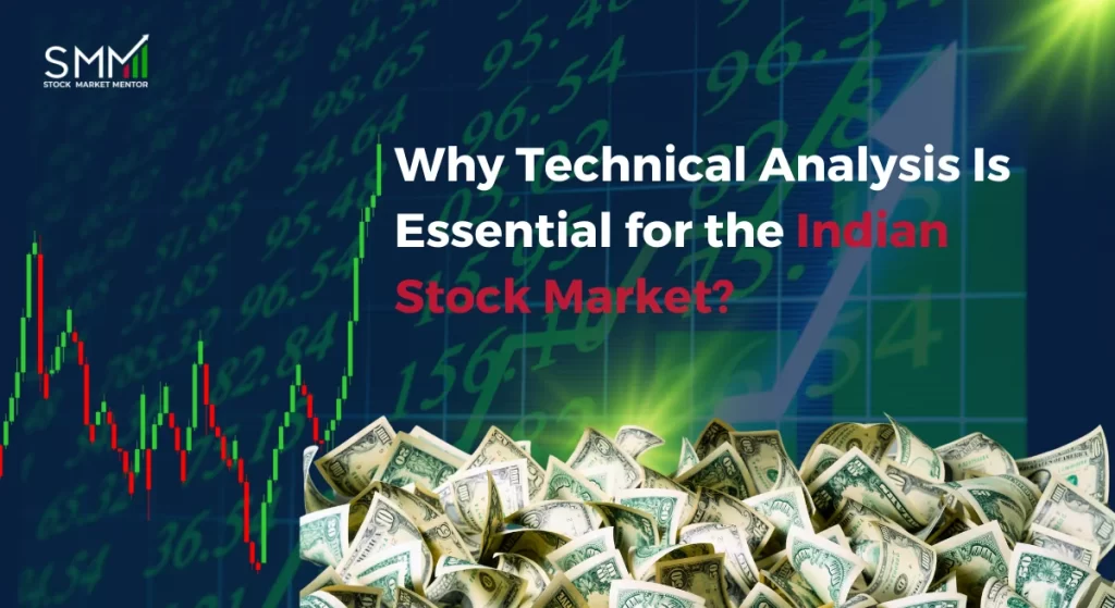 Why Technical Analysis Is Essential for the Indian Stock Market