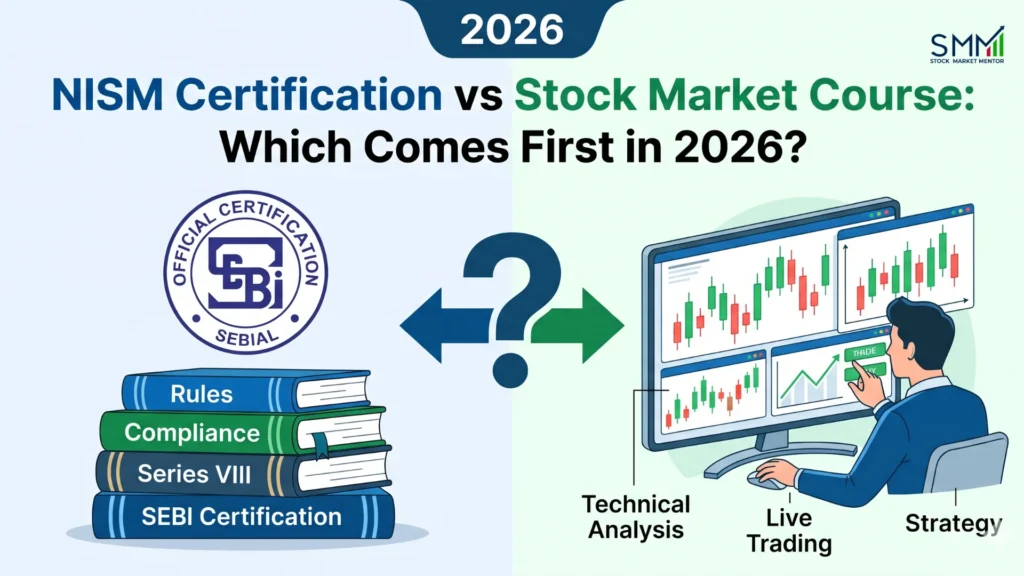 NISM Certification vs Stock Market Course: Which Should You Do First in 2026?